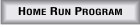 Home run program button